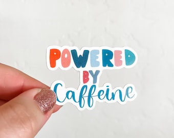 Powered by Caffeine sticker, caffeine addict, coffee addict, caffeine sticker, waterproof sticker, water bottle sticker