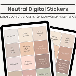 May include: Digital stickers for a journal with 24 motivational sentences. The stickers are in a neutral color palette with a light brown, beige, and white background. The sentences include "life is good", "stay positive", "love yourself first", "no bad vibes", "be proud of your progress", "it's ok not to be ok", "it will be ok", "believe in yourself", "mondays are for fresh starts", "do the best you are", "no rain no flowers", "give yourself time", "don't quit", "don't worry about things you can't control".