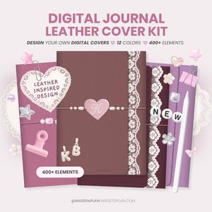 May include: A digital journal leather cover kit featuring various shades of pink and brown. The text reads DIGITAL JOURNAL LEATHER COVER KIT, DESIGN YOUR OWN DIGITAL COVERS, 400+ ELEMENTS, LEATHER INSPIRED DESIGN, NEW, and MADETOPLAN.COM.