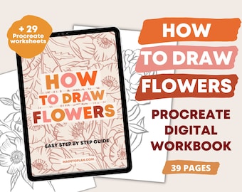 How To Draw Flowers Procreate Workbook | Floral Digital Step-By-Step Drawing Guide eBook - Drawing Practice Worksheets - Learn How To Draw