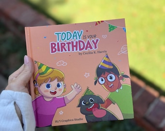 Today is your Birthday! by Cecilia K. Harris