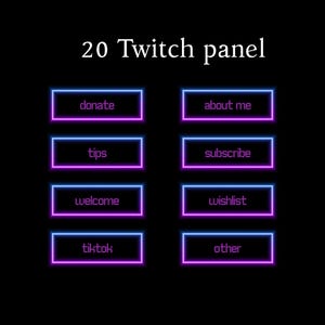 May include: A black background with the text "20 Twitch panel" in white. Eight neon-style buttons are arranged in two columns. Each button has a blue outline with a purple interior and text such as "donate" and "about me".
