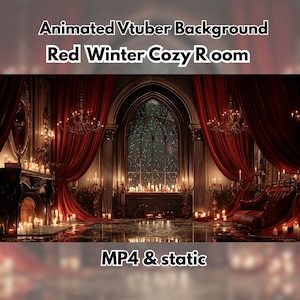 May include: An animated background for a Vtuber, featuring a red winter cozy room. The room has red curtains, a large arched window with a snowy view, and is lit by numerous candles and chandeliers. The text "MP4 & static" is at the bottom.