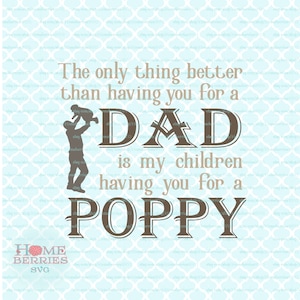 A única coisa melhor que o papai é Poppy Dia dos Pais Papai Vovô Pop svg dxf eps ai corta arquivos para Cricut Silhouette e outros cortadores