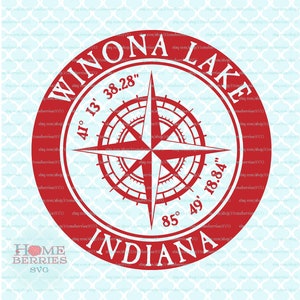 Winona Lake Indiana IN State Home Svg nautischen Standort Svg Kompass Rose Svg Latitude Longitude Svg Dxf eps ai geschnitten Dateien für Cricut