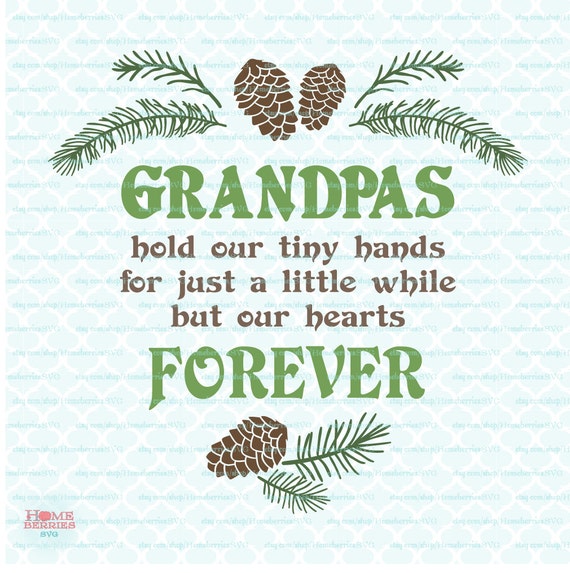 Download Grandpa Quote Fathers Day Grandpas Hold Our Tiny Hands For A Etsy