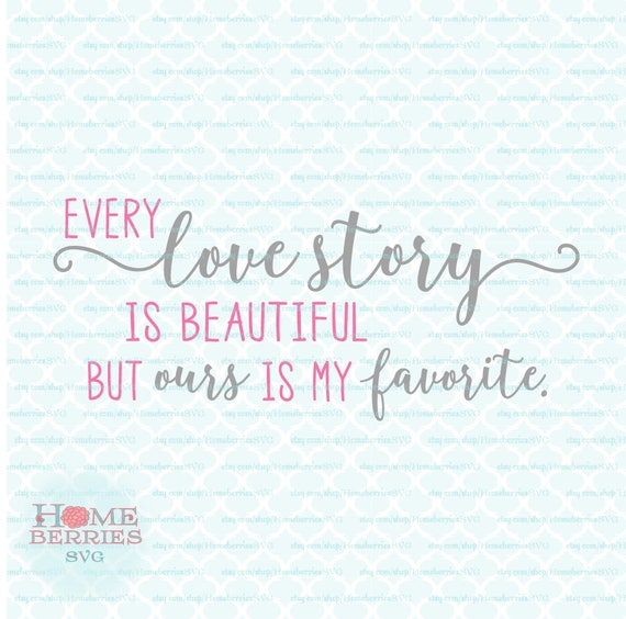 Free Free 124 Every Love Story Is Beautiful Svg SVG PNG EPS DXF File