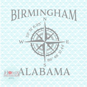 Birmingham Alabama Hometown Home Compass Rose Latitude Longitude Nautical Coordinates svg dxf eps ai cut files for Cricut Silhouette