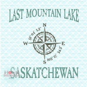 Last Mountain Lake Saskatchewan Kanada Svg nautischen Lage Svg Urlaub Svg Family Home Svg Kompassrose Svg Dxf Eps Ai cut Dateien