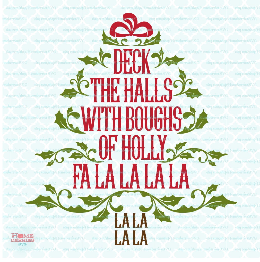 Deck the Halls With Boughs of Holly - Christmas Tree Svg - Christmas ...