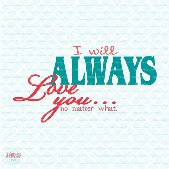 I Will Always Love You Valentine S Day Svg Eps Dxf Etsy