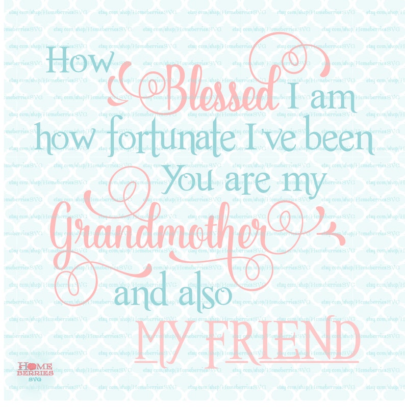 Download Grandmother Grandma Quote Mother's Day svg How Blessed How ...