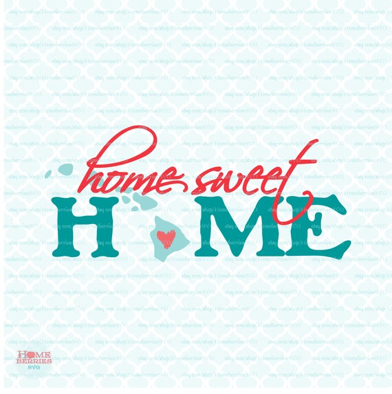 Download Free Home Sweet Home Hawaii Svg Hawaii State Svg Files Hawaii Pride Etsy SVG Cut Files