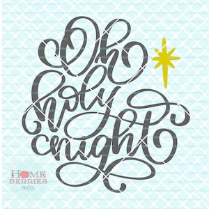 May include: A black and white SVG design featuring the text "Oh Holy Night" in a stylized script font. A yellow star with five points is positioned to the right of the text.