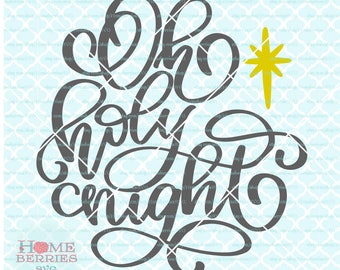 Oh Holy Night svg Christmas svg Savior svg Star of Bethlehem svg dxf eps ai cut files for Cricut Silhouette & other cutting machines