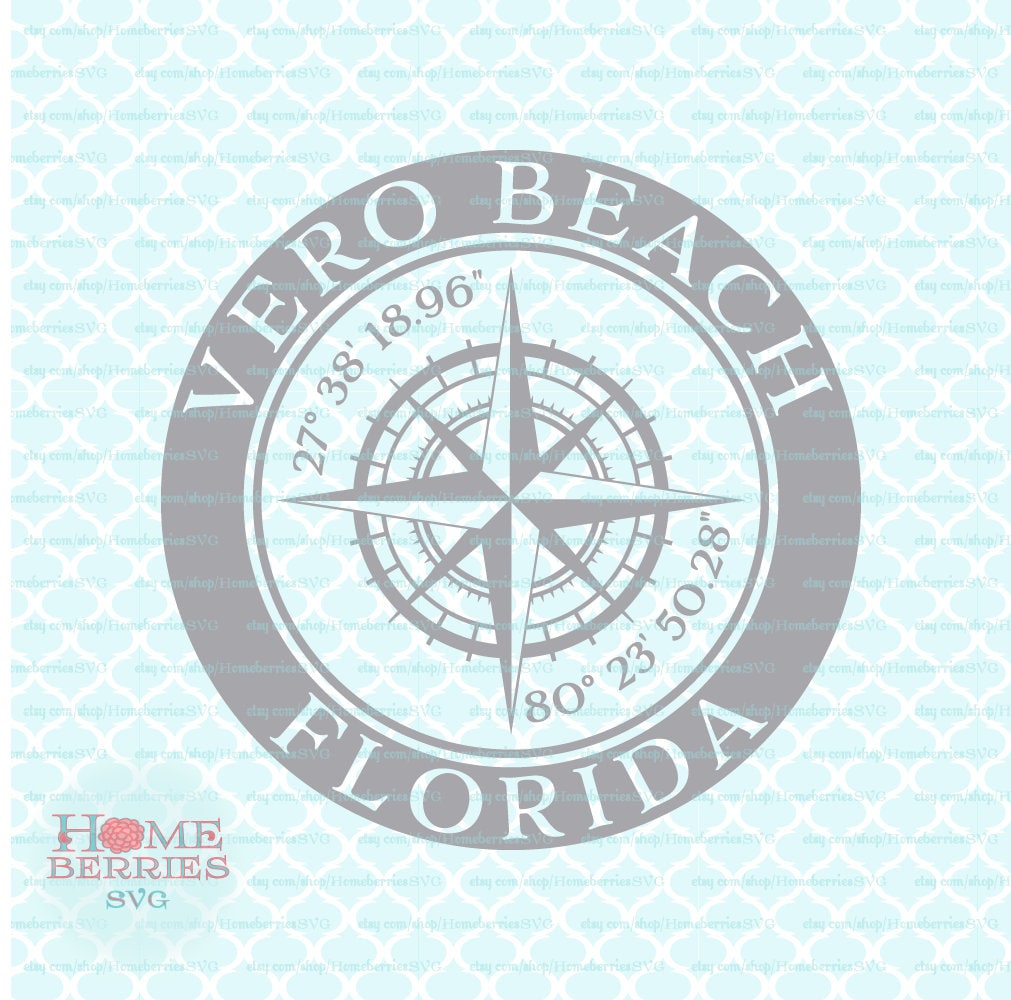 Vero Beach Florida FL Hometown Nautical Latitude Longitude Home Svg Dxf Eps  Ai Cut Files for Cricut Silhouette \u0026 Other Cutting Machines - Etsy, image size:1011x1000