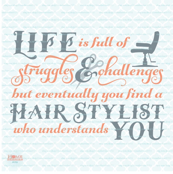 Hairstylist Quote Svg Hairdresser Svg Hair Stylist Svg Hair Etsy