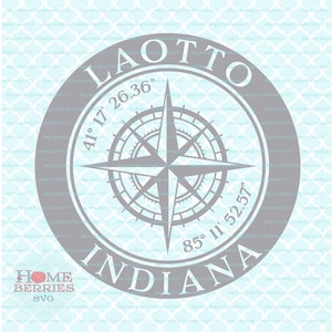 Laotto Indiana Hometown Vacation IN Home Kompass Rose Latitude Longitude Circular Nautical svg dxf eps ai cut Dateien für Cricut Silhouette