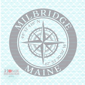 Milbridge Maine ME Heimatstadt Home Kompass Rose Breitengrad Längengrad nautische Koordinaten svg dxf eps ai geschnitten Dateien für Cricut Silhouette