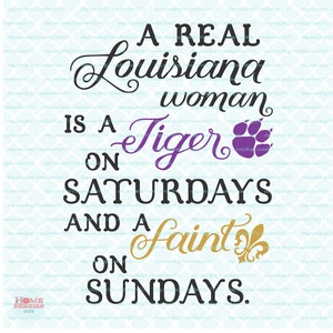 Une vraie femme de la Louisiane est un tigre le samedi et un saint le dimanche Sports Football citation signe fichiers svg dxf eps jpg pour Cricut & Silhouette