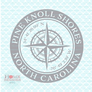 Pine Knoll Shores North Carolina Nautical Location Latitude Longitude Compass Rose Hometown Home Coordinates svg dxf eps ai png cut files