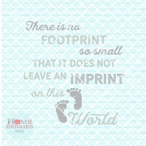 Memorial do bebê svg Perda infantil svg Nenhuma pegada tão pequena svg Pés de bebê svg Impressão neste mundo svg dxf eps ai cut files