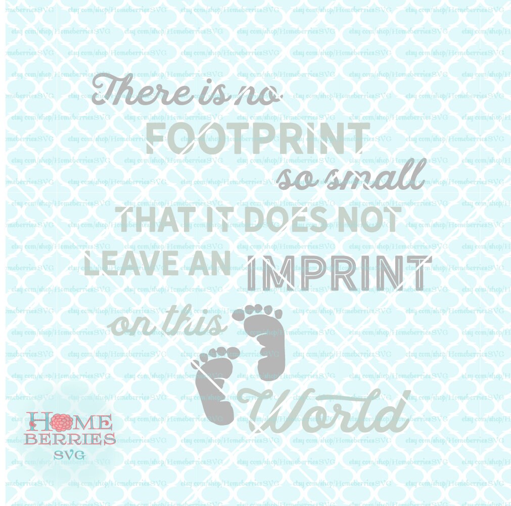 Download Baby Memorial Svg Infant Loss Svg No Footprint So Small Svg Baby Feet Svg Imprint On This World Svg Dxf Eps Ai Cut Files Visual Arts Painting Jewellerymilad Com