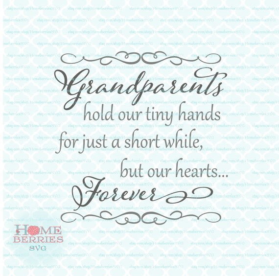 Download Grandparents Hold Our Tiny Hands For Just A Short While But Etsy