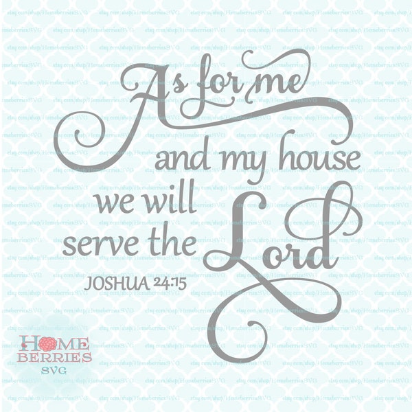 As For Me And My House We Will Serve The Lord Religious Christian Bible Verse Scripture Joshua 24 15 svg dxf eps jpg ai files for cutting