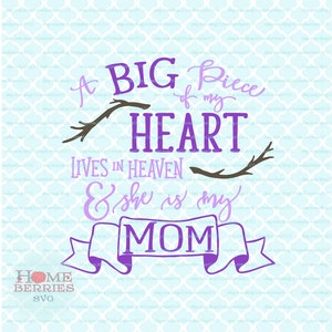 A Big Piece of My Heart Lives In Heaven And She Is My Mom Memorial Family Loss svg dxf eps ai cut files for Silhouette Cricut & others A Big Piece of My Heart Lives In Heaven And She Is My Mom Memorial Family Loss svg dxf eps ai cut files for Silhouette Cricut & others A Big Piece of My Heart Lives In Heaven And She Is My Mom Memorial Family Loss svg dxf eps ai cut files for Silhouette Cricut & others A Big