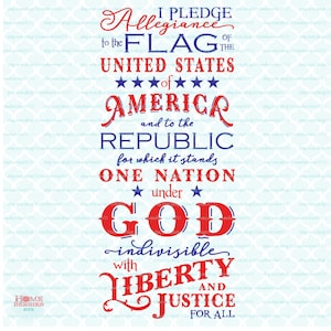 Pledge of Allegiance svg Patriotic svg One Nation Under God svg USA svg Liberty svg America svg dxf eps jpg ai files for Cricut Silhouette