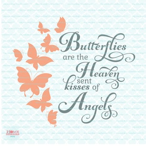 Les papillons sont le paradis des bisous des anges citation svg dxf eps jpg couper des fichiers pour Cricut Silhouette et autres machines de découpe