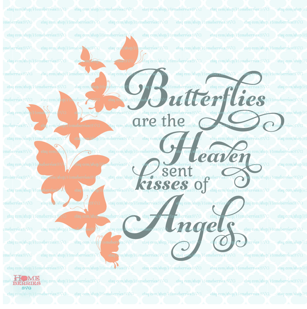 Free Free Butterflies Appear When Angels Are Near Svg 604 SVG PNG EPS DXF File