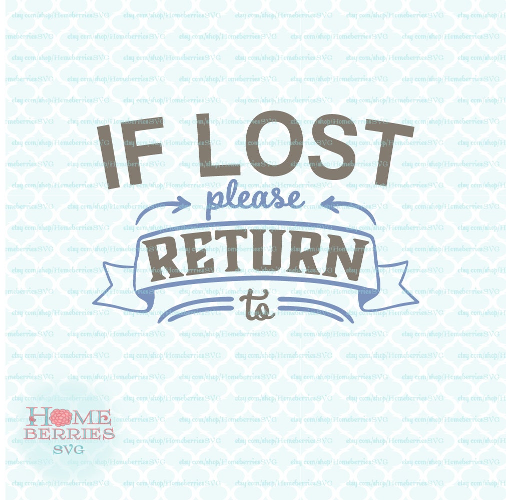 Download Customizable If Lost Please Return To Svg Dxf Eps Jpg Ai Files Etsy