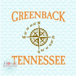 Greenback TN Tennessee State Home Hometown Nautische Lage Svg Dxf eps ai geschnitten Dateien für Cricut Silhouette & andere Schneidemaschinen