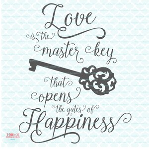 Valentijn / bruiloft citaat SVG - liefde is de Master Key knippen / snijden bestand voor Cricut & Silhouette machines