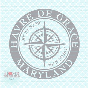 Havre de Grace Maryland Home State svg Coordonnées nautiques Latitude Longitude Compass Rose svg dxf eps ai fichiers coupés pour Cricut Silhouette
