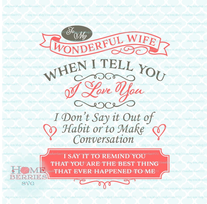 Download To My Wonderful Wife When I Tell You I Love You svg dxf ...