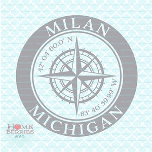 Milan Michigan Hometown Compass Rose Latitude Longitude Nautical Location Home Coordinates svg dxf eps ai png cut files