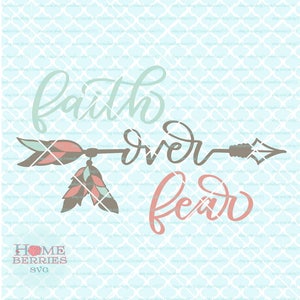 Faith Over Fear svg Boho svg Gypsy svg Christian svg Hand Lettered svg dxf eps ai cut files for Cricut Silhouette & others