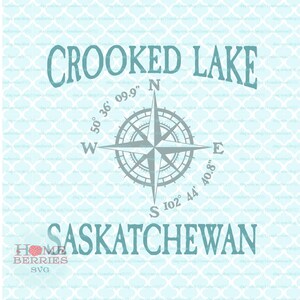 Crooked Lake Saskatchewan SK Kanada Home Hometown nautischen Kompass Rose Svg Dxf eps ai geschnitten Dateien für Cricut Silhouette & andere Maschinen