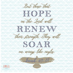 Bible Verse Christian Quote Hope in the Lord Soar Like Eagles Isaiah Scripture svg dxf eps jpg files for Cricut Silhouette cut files