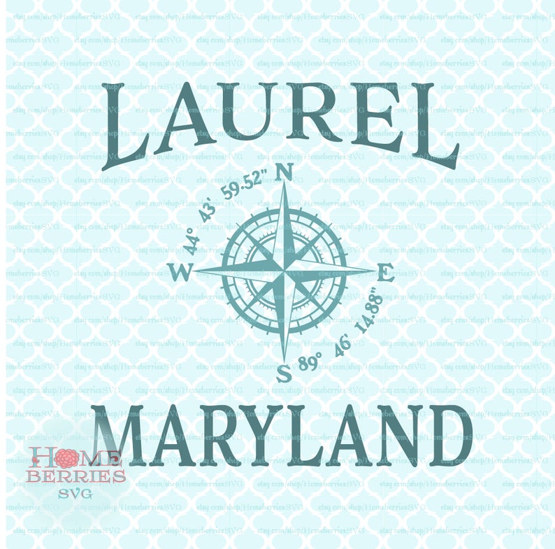 Download Laurel Md Maryland State Home Nautical Compass Rose Hometown Svg Dxf Eps Ai Cut Files For Cricut Silhouette Other Cutting Machines Painting Visual Arts Shantived Com