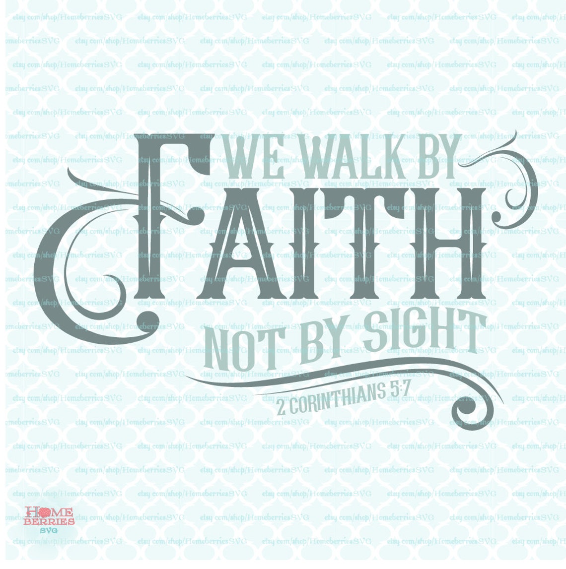 We Walk By Faith Not By Sight Bible Verse svg 2 Corinthians 5 | Etsy