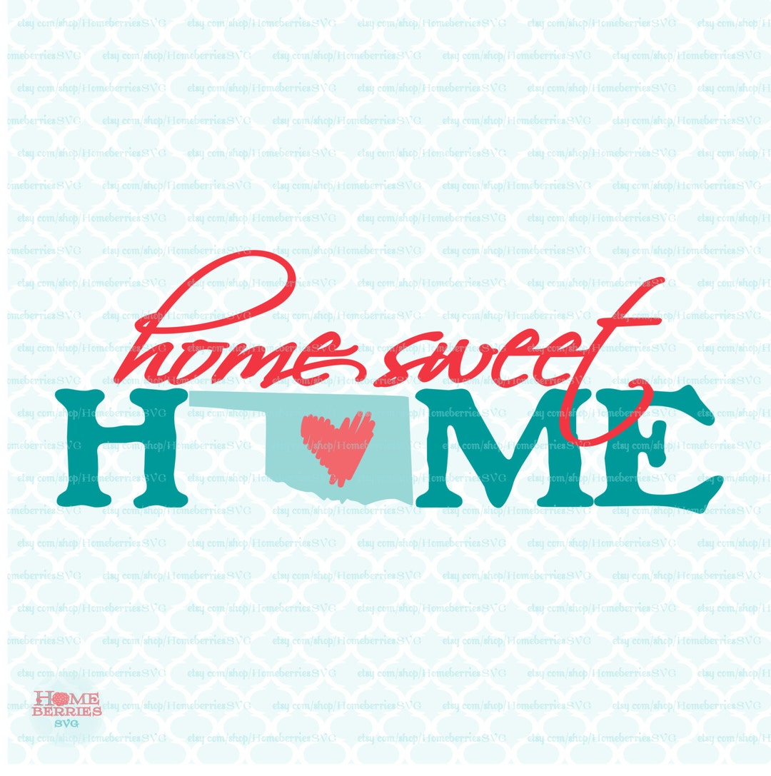Home Sweet Home Oklahoma Svg Oklahoma State Svg Files Oklahoma Pride