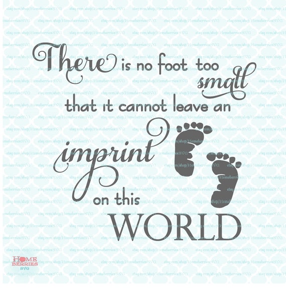Download No Foot Too Small Quote Svg Baby Svg Baby Quote Svg Infant Etsy