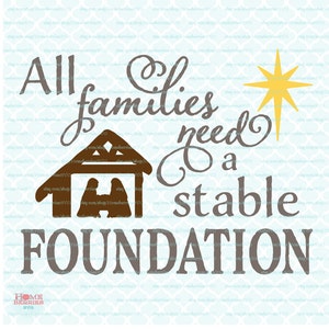 All Families Need a Stable Foundation svg Christmas Manger svg Christmas Sign svg Star of Bethlehem svg dxf eps jpg ai files