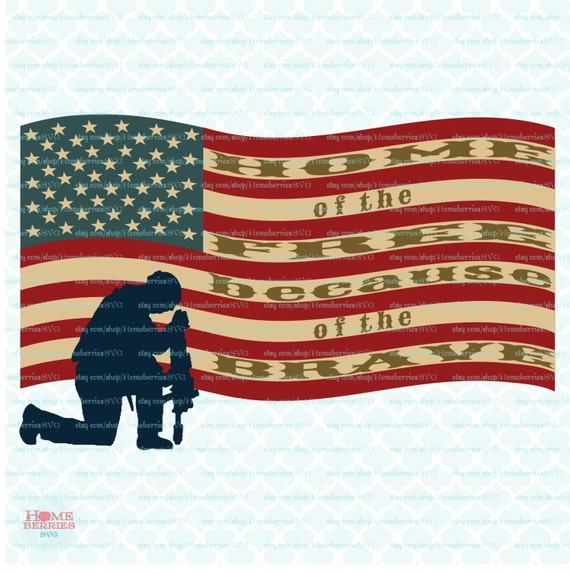 Home Of The Brave Svg Patriotic Svg Memorial Day Svg Honor Fallen.