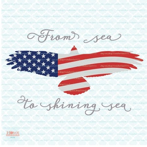 From Sea to Shining Sea American Bald Eagle Patriotic 4th of July Fourth America svg dxf eps jpg files for Cricut Silhouette cut files