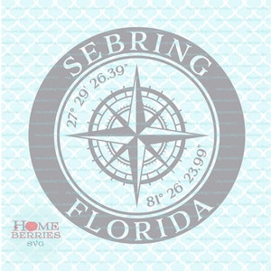 Sebring Florida Home Nautical Location Kompass Rose Hometown Koordinaten svg dxf eps ai cut Dateien für Cricut Silhouette